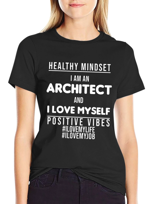 Architect T-Shirt: Healthy Mindset Positive Vibes