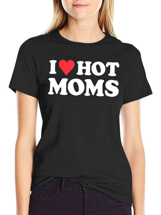 I Heart Hot Moms Graphic T-Shirt