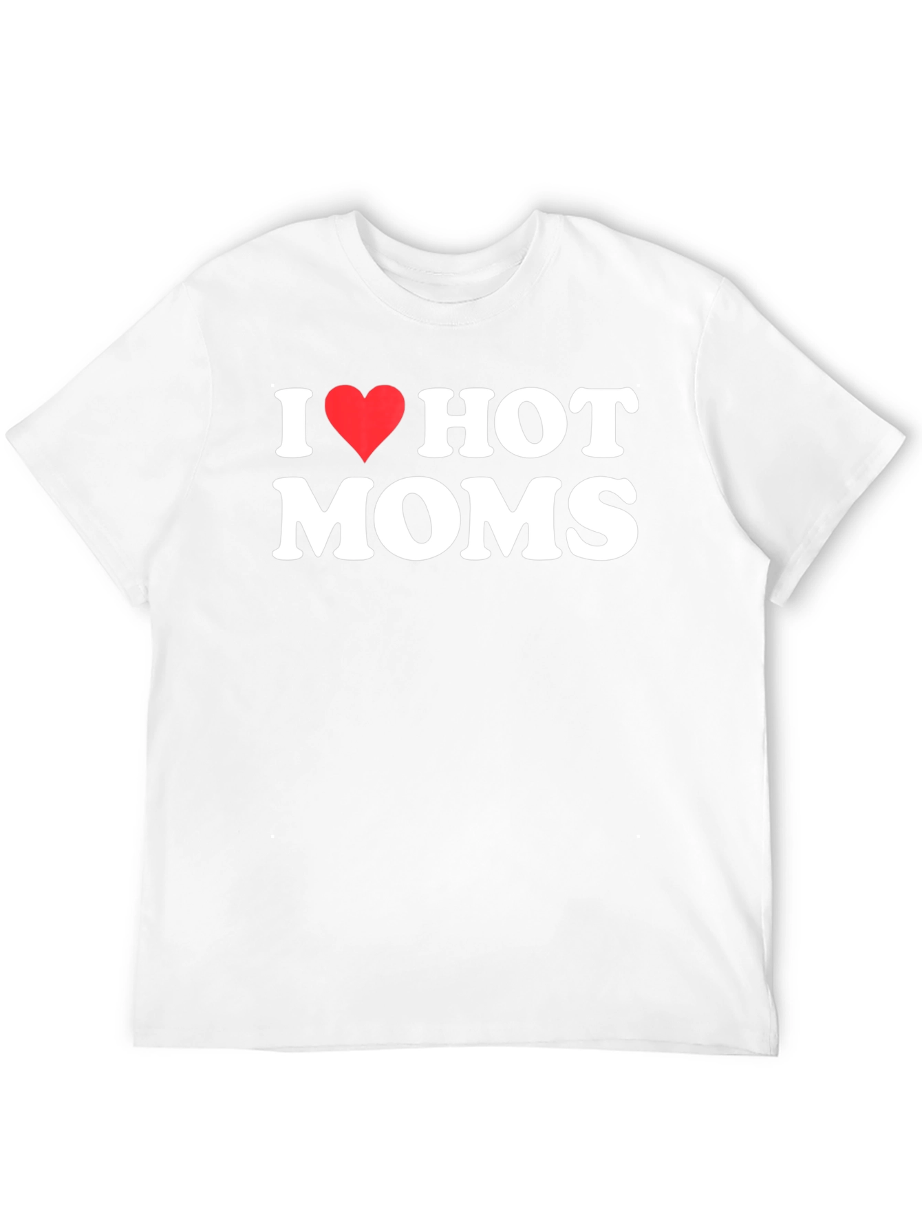 I Heart Hot Moms Graphic T-Shirt