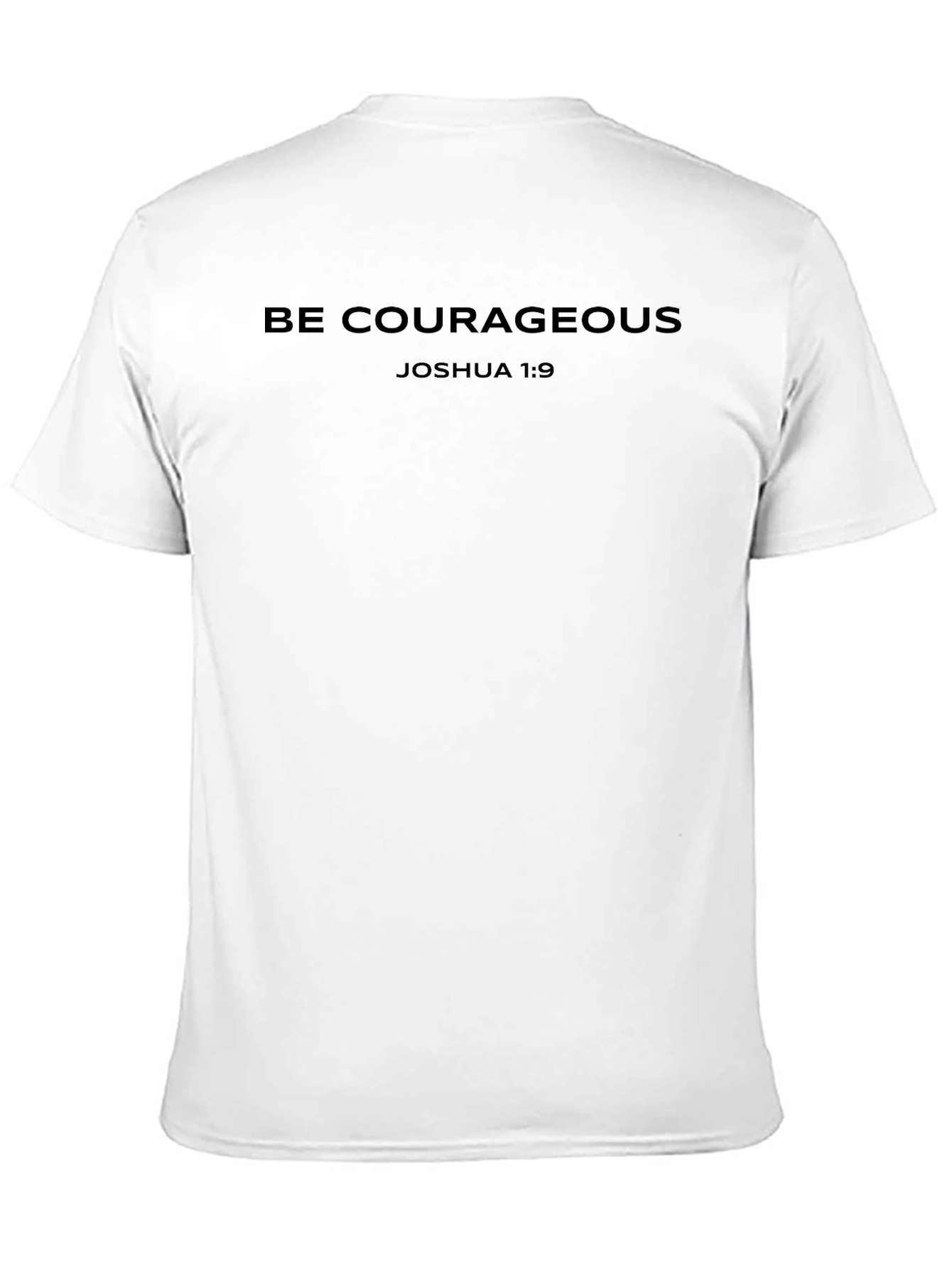 Be Courageous T-Shirt - Joshua 1:9 Graphic Tee