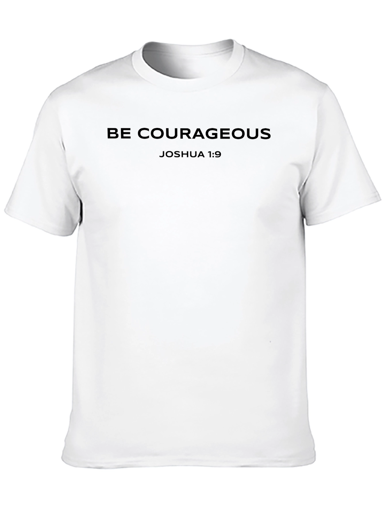 Be Courageous T-Shirt - Joshua 1:9 Graphic Tee