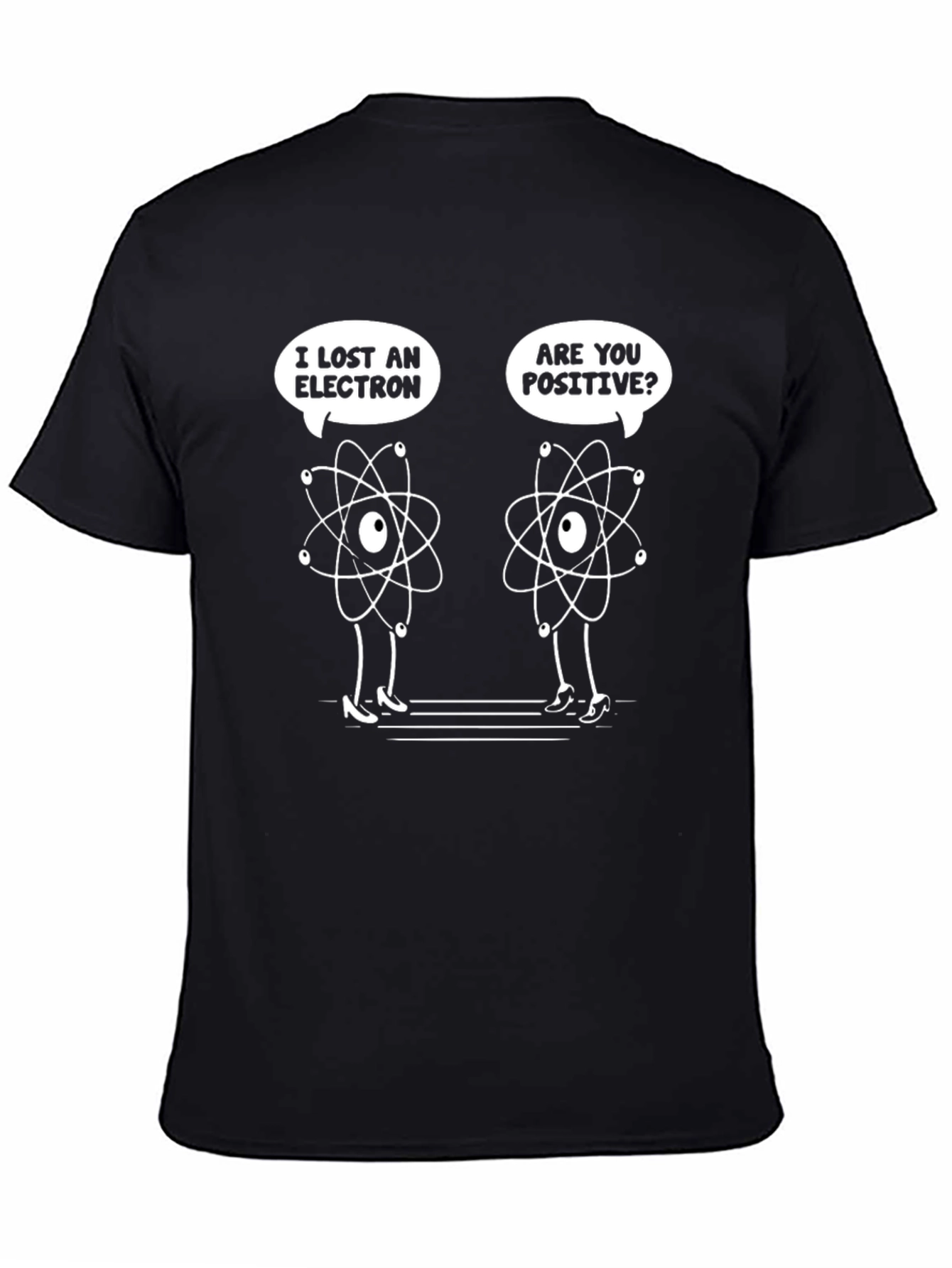 Funny Science T-Shirt: Lost an Electron?