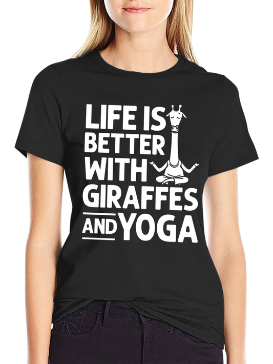 Giraffe Yoga T-Shirt - Life is Better With Giraffes & Yoga