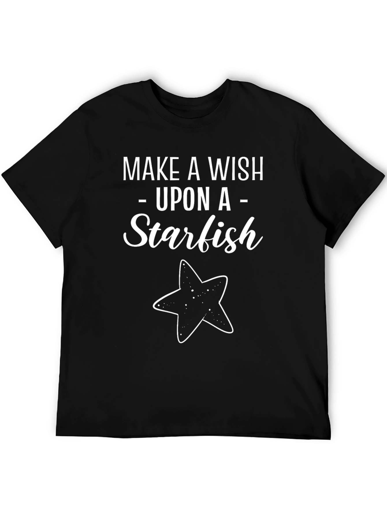 Make a Wish Upon a Starfish Black T-Shirt