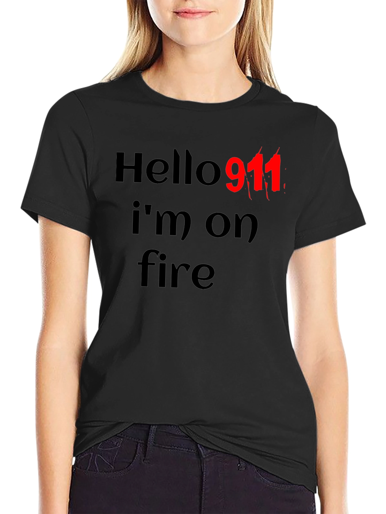 Hello 911 Im On Fire Black T-Shirt