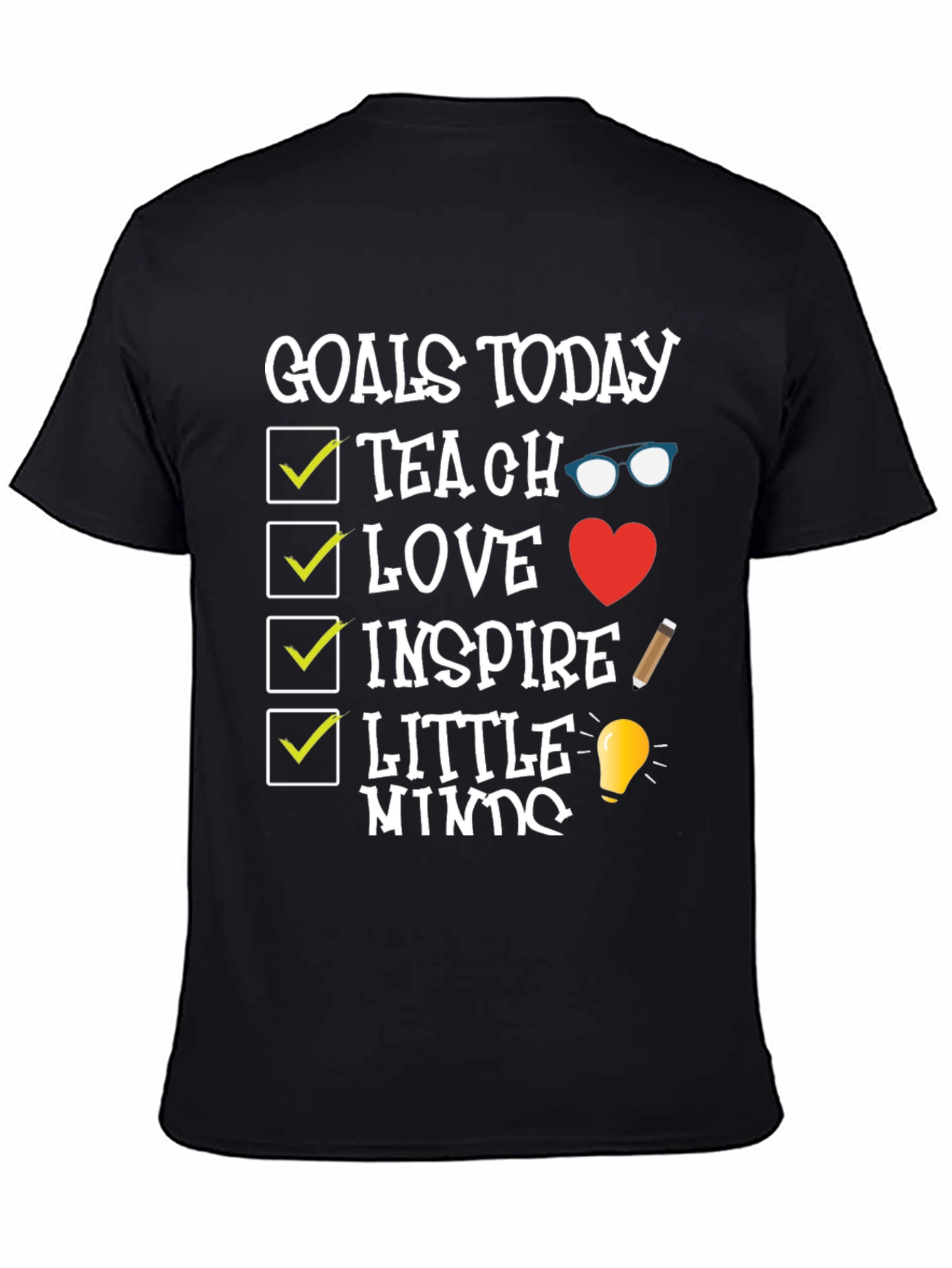 Goals Today Teacher T-Shirt
