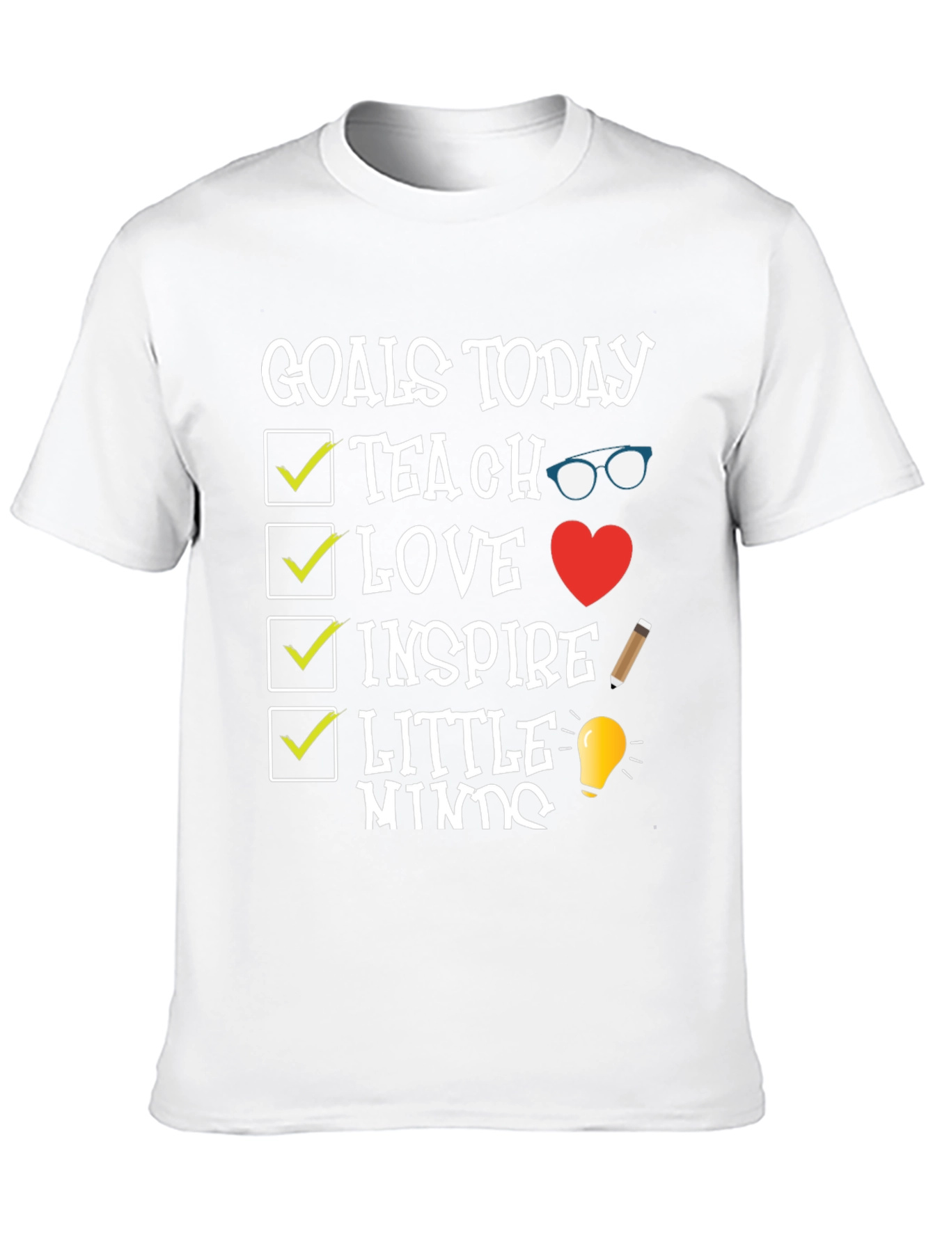 Goals Today Teacher T-Shirt