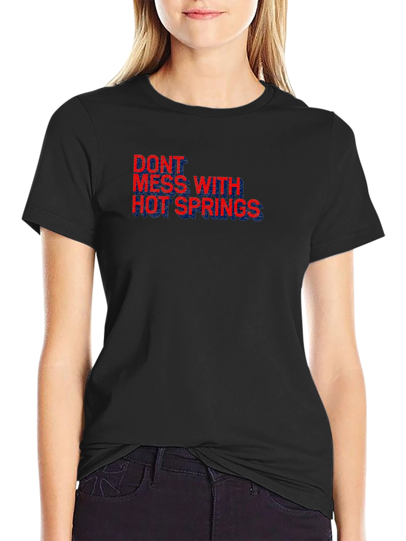 Dont Mess With Hot Springs Black T-Shirt