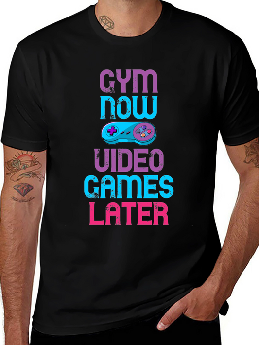 Gym Now Video Games Later Graphic T-Shirt