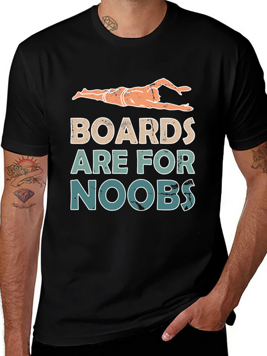 Boards are for Noobs T-Shirt
