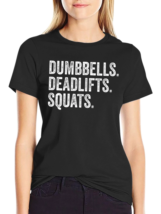 Dumbbells Deadlifts Squats Black Graphic T-Shirt