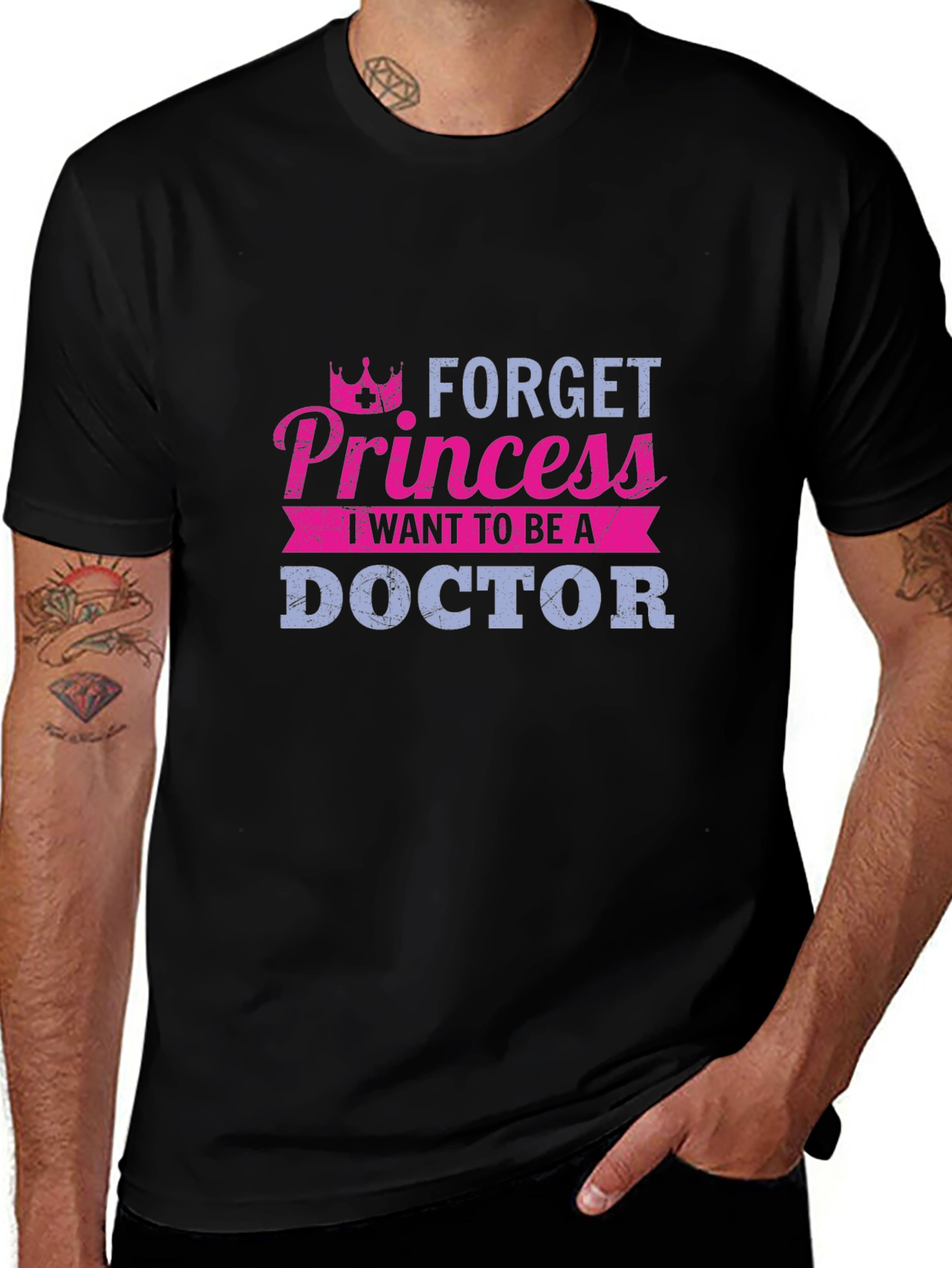 Forget Princess Doctor T-Shirt - Career Aspirations