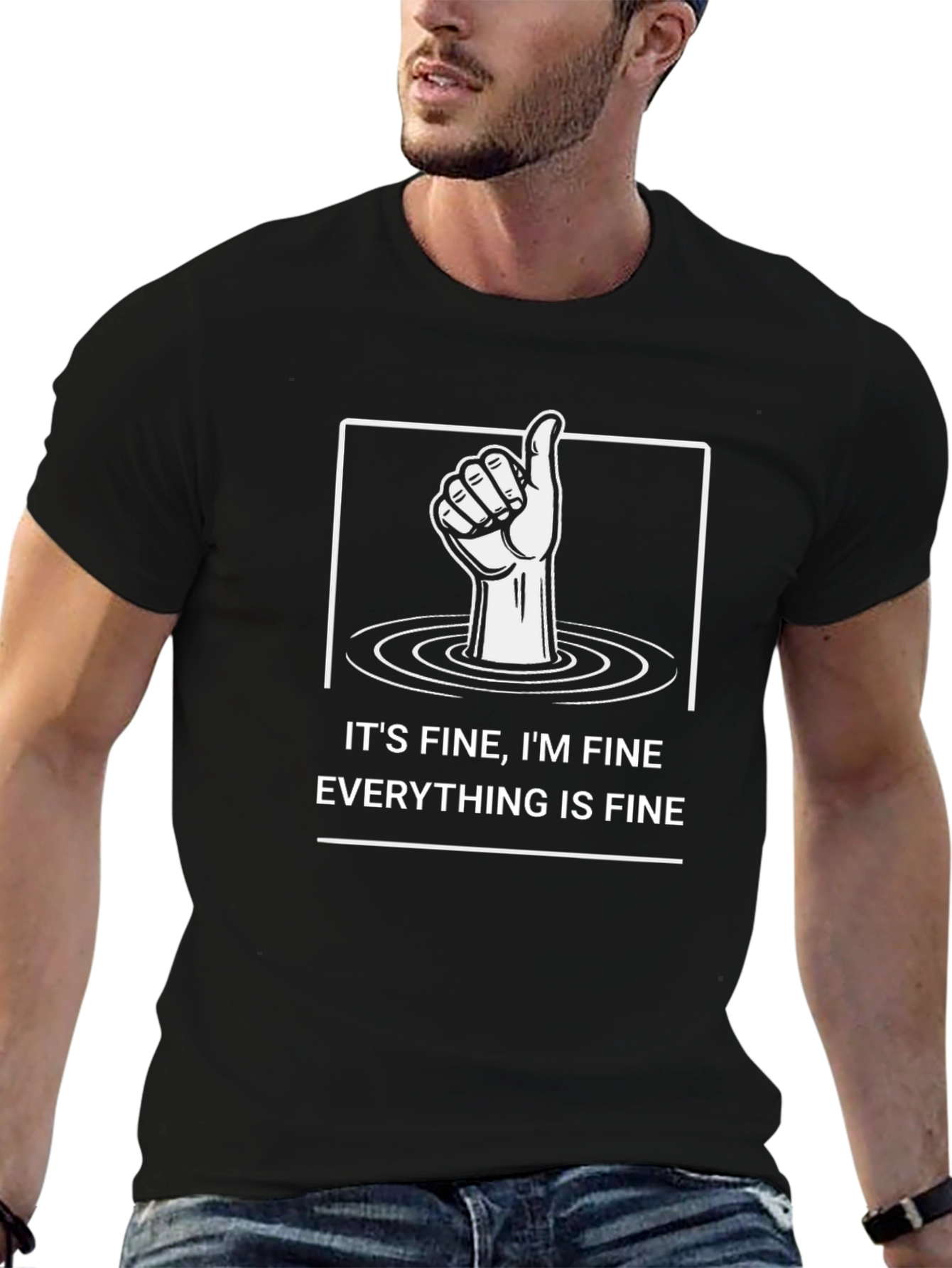 Its Fine Im Fine Everything Is Fine Graphic T-Shirt