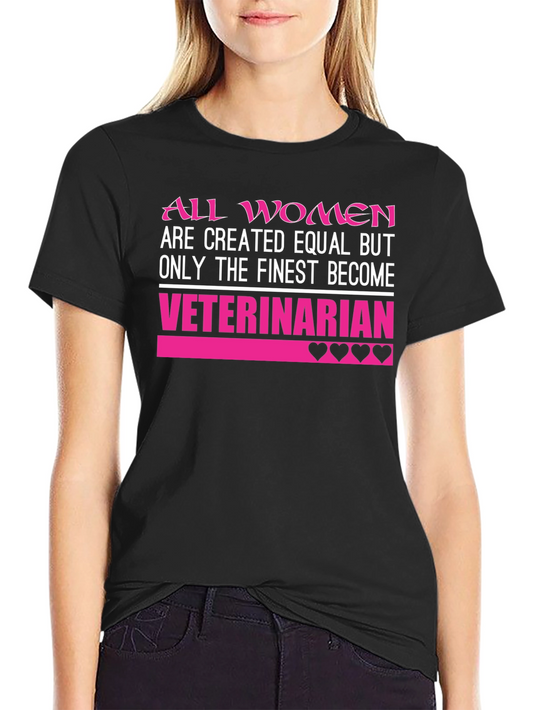 Finest Veterinarian Womens T-Shirt
