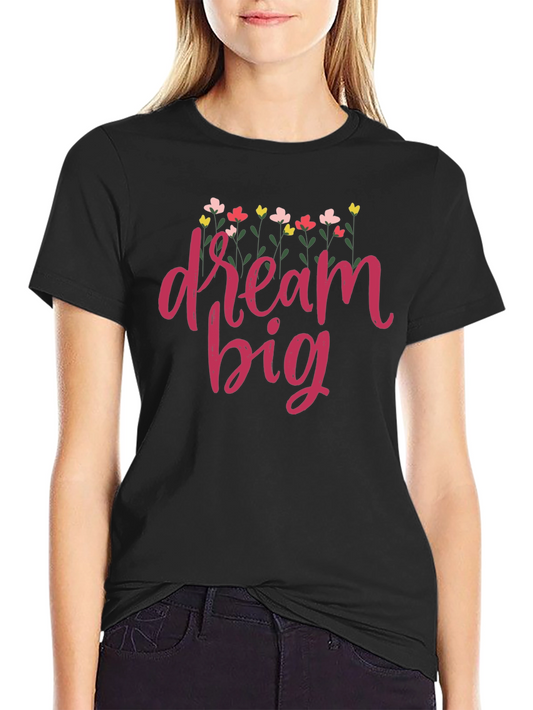 Dream Big Floral Graphic T-Shirt - Black