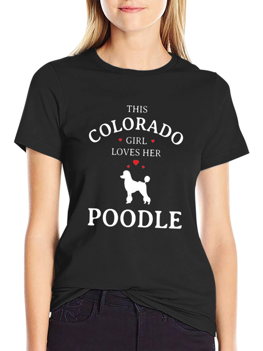 Colorado Girl Loves Her Poodle T-Shirt