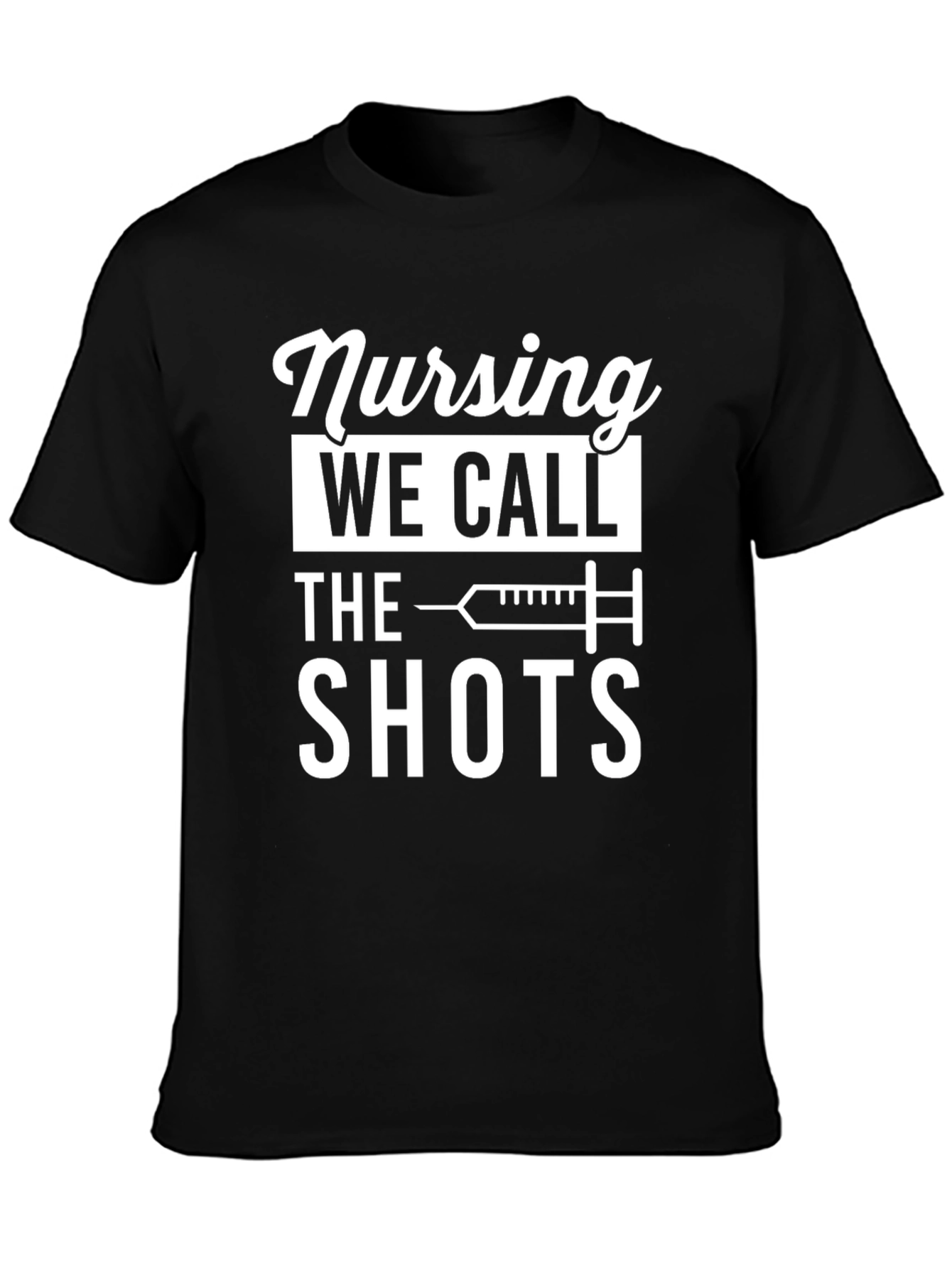 Nursing We Call The Shots T-Shirt