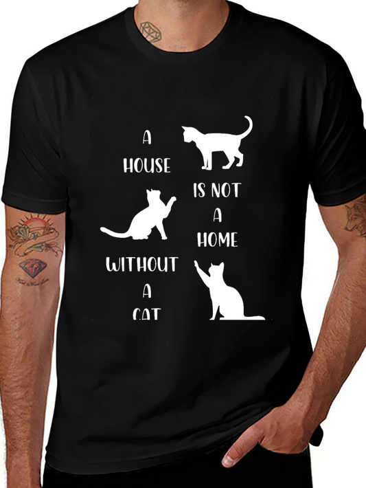 Cat Lover T-Shirt - A House is Not a Home