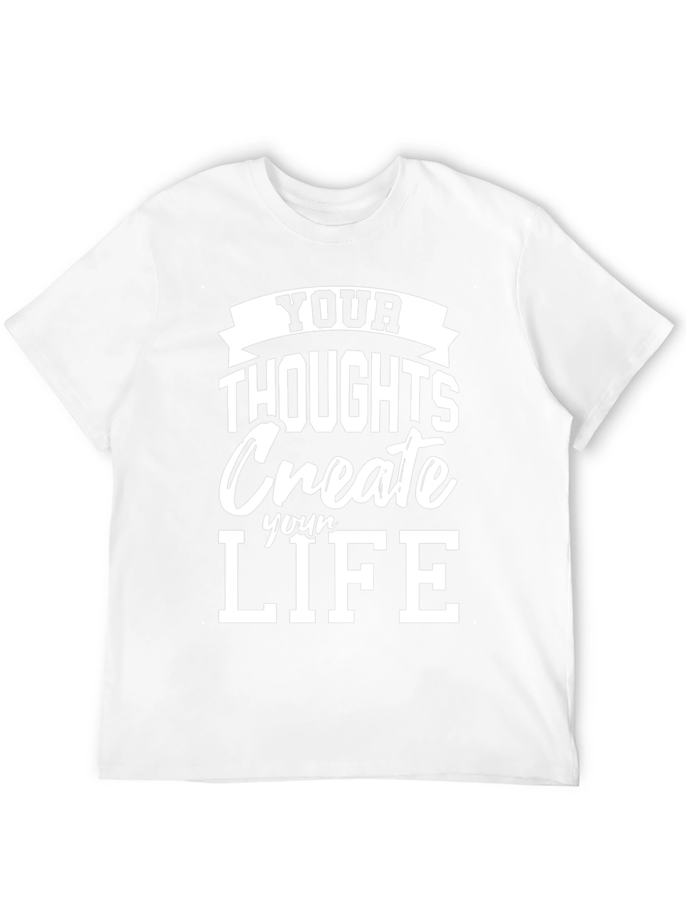Inspirational Your Thoughts Create Your Life Black T-Shirt