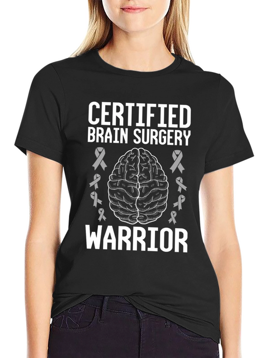 Brain Surgery Warrior T-Shirt