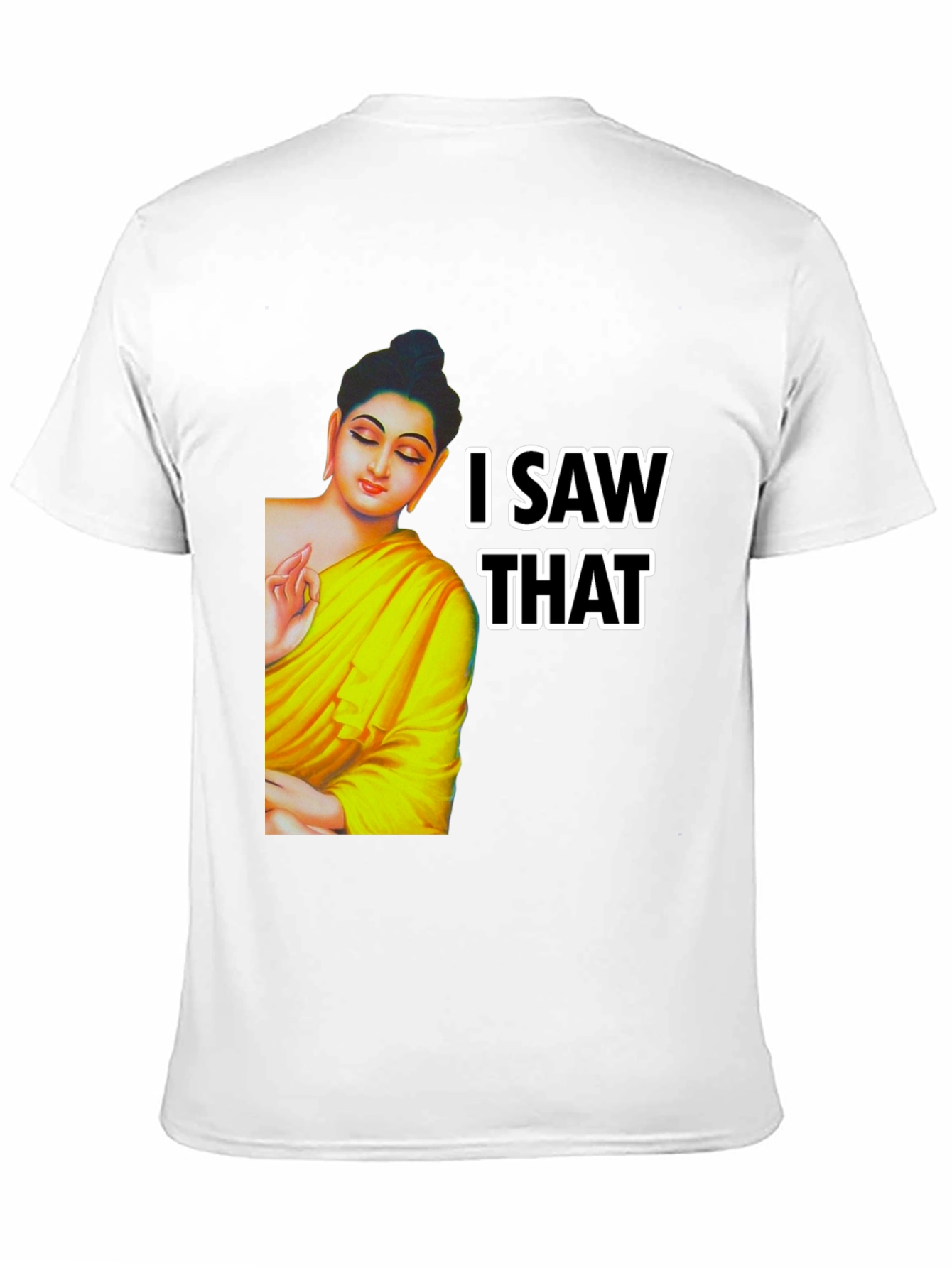 Buddha I Saw That Graphic Print Tee