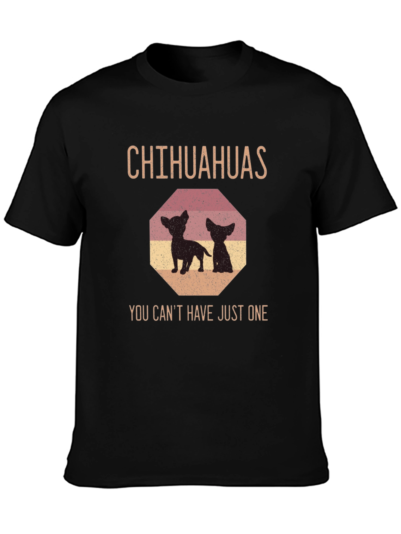 Chihuahua Lover T-Shirt: You Cant Have Just One!