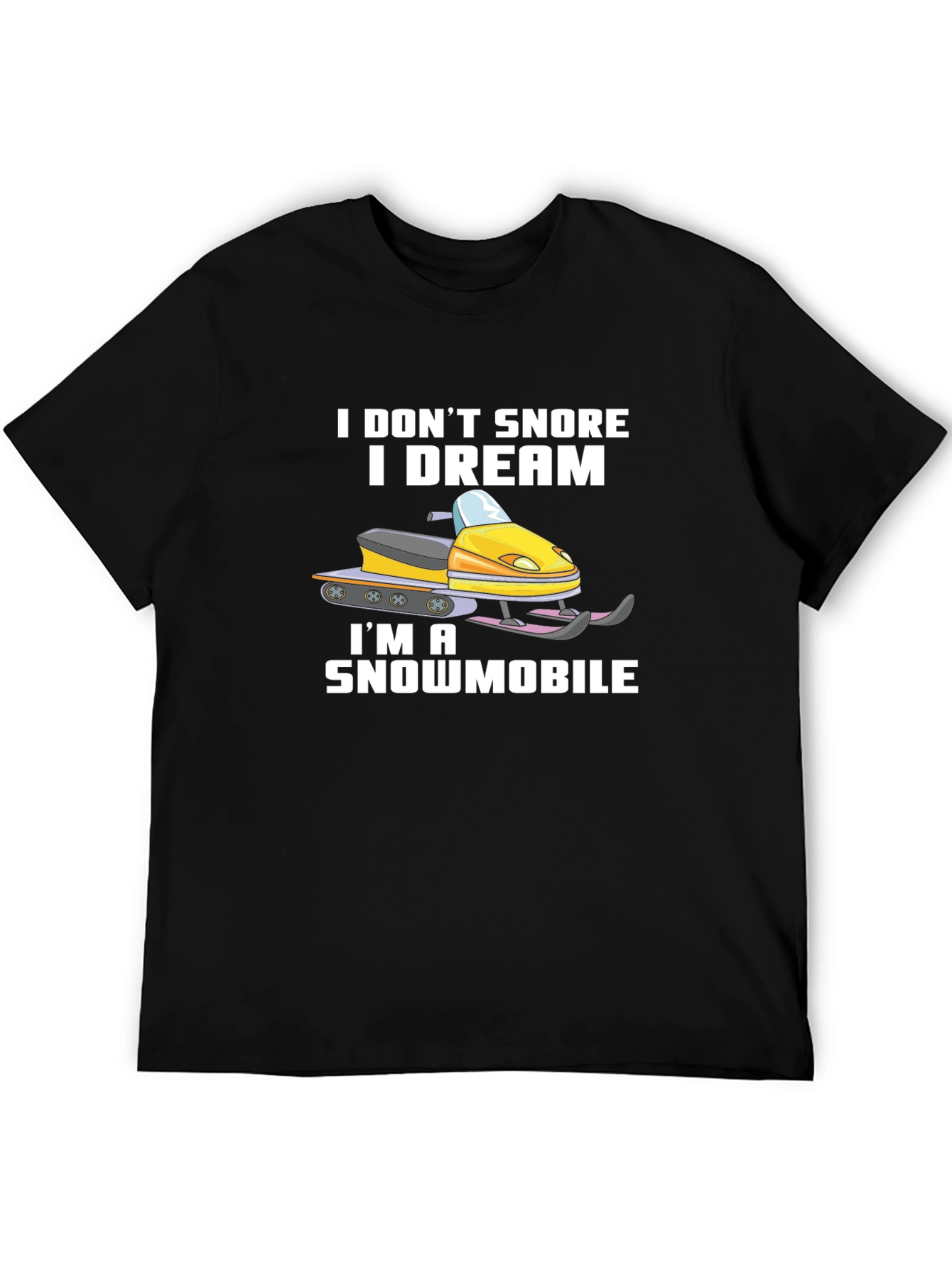 Funny Snowmobile T-Shirt - I Dream Im a Snowmobile