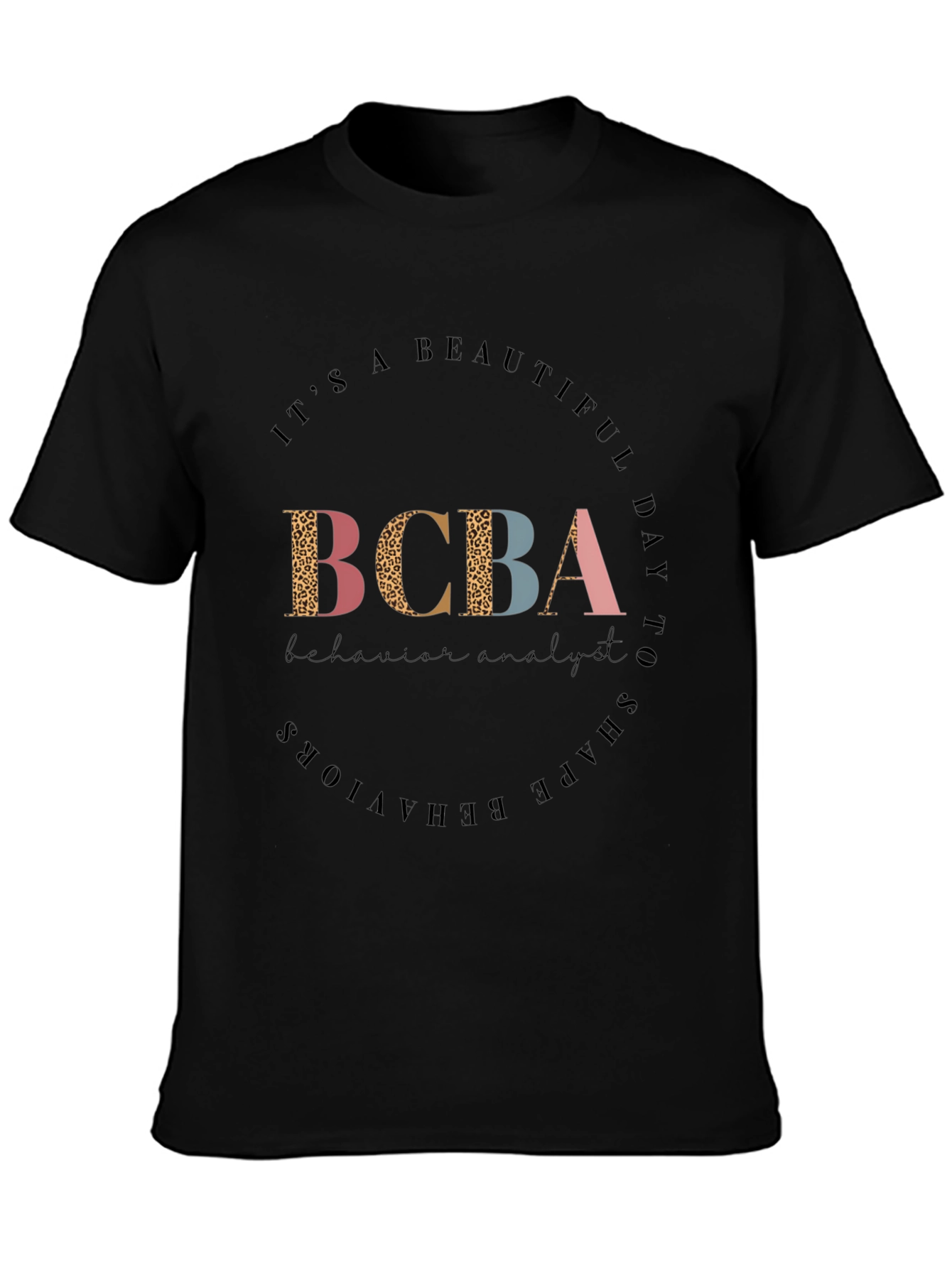 BCBA Behavior Analyst Graphic T-Shirt
