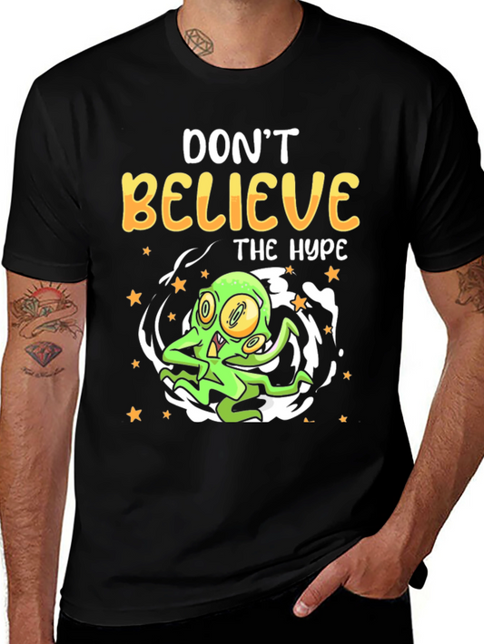 Dont Believe the Hype T-Shirt