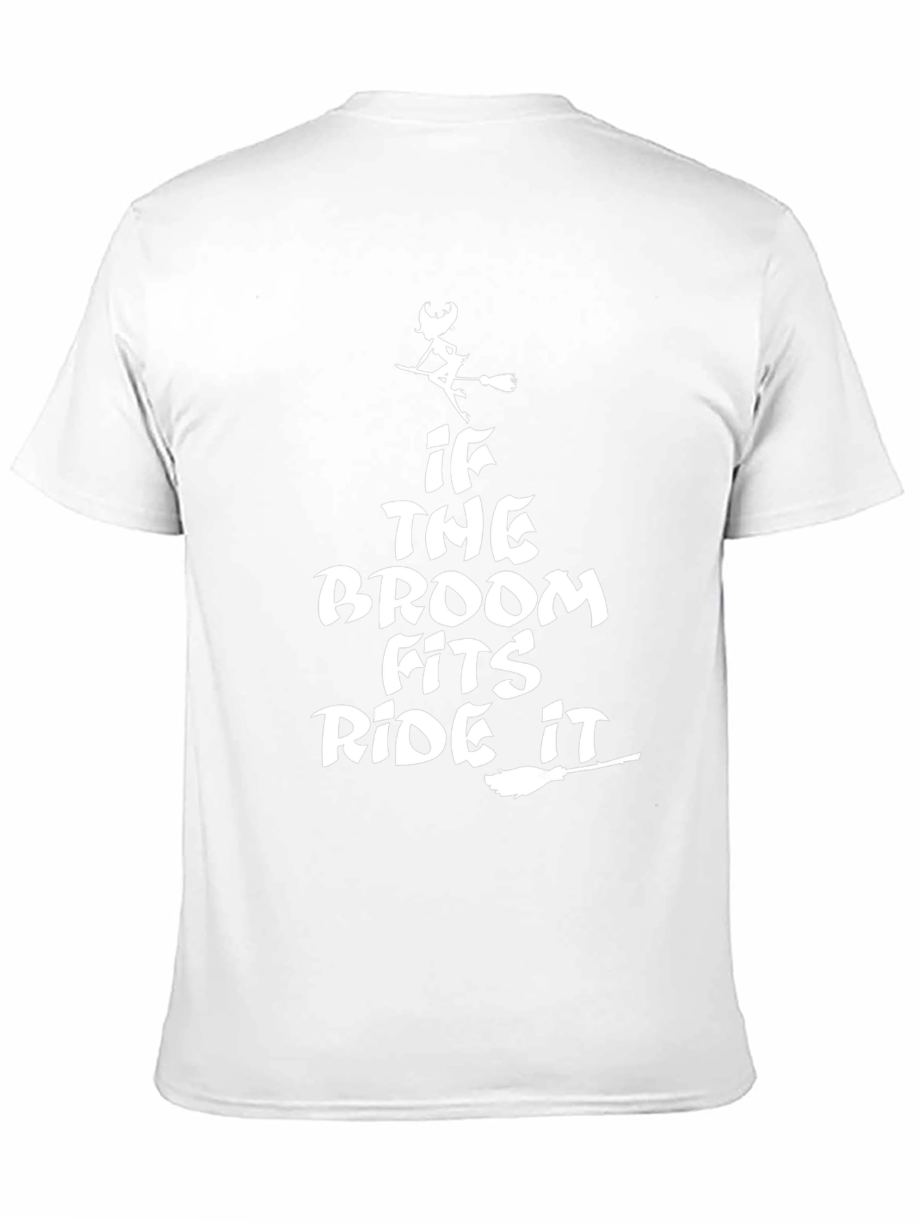 If the Broom Fits Ride It Halloween T-Shirt