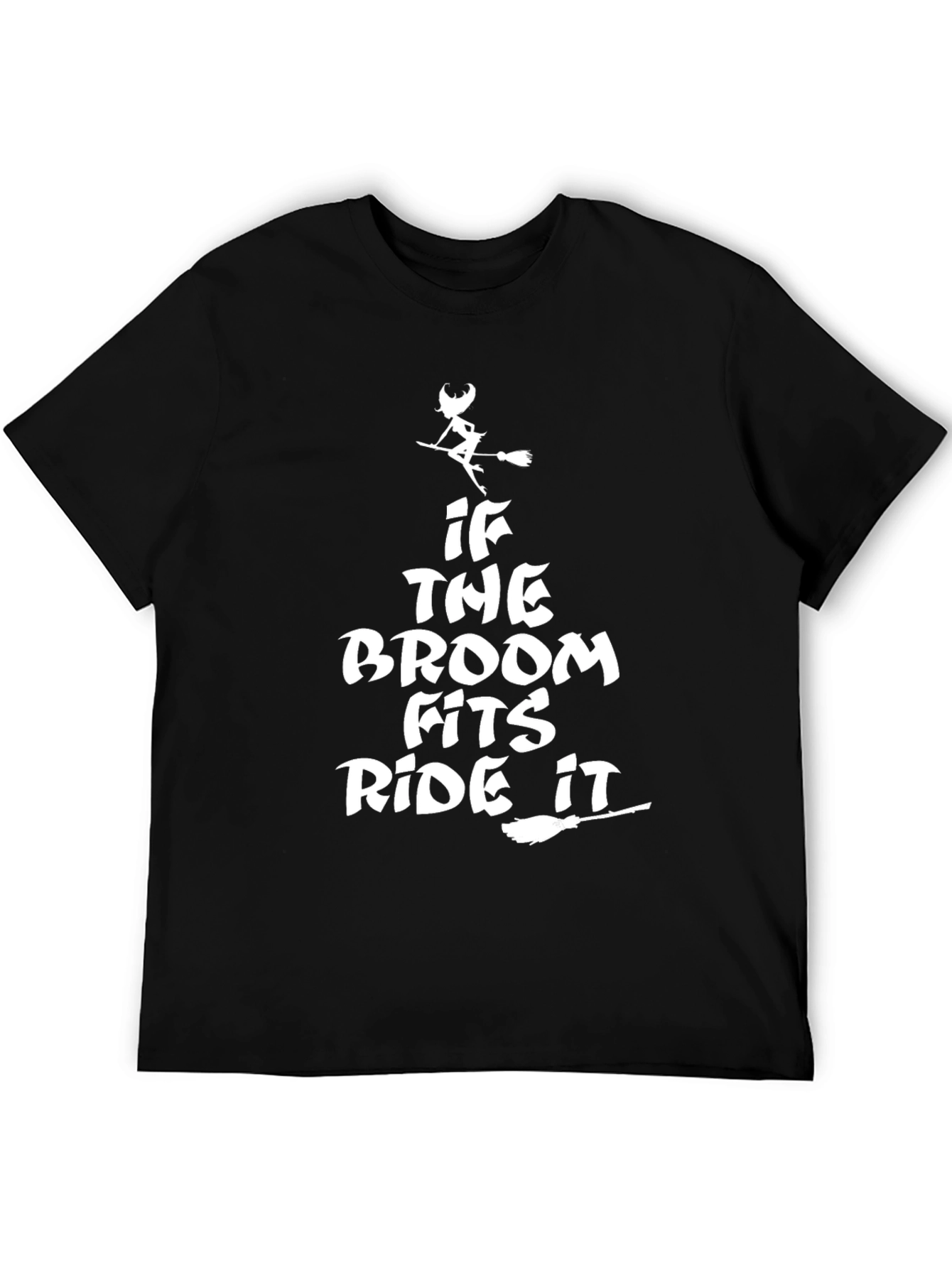 If the Broom Fits Ride It Halloween T-Shirt