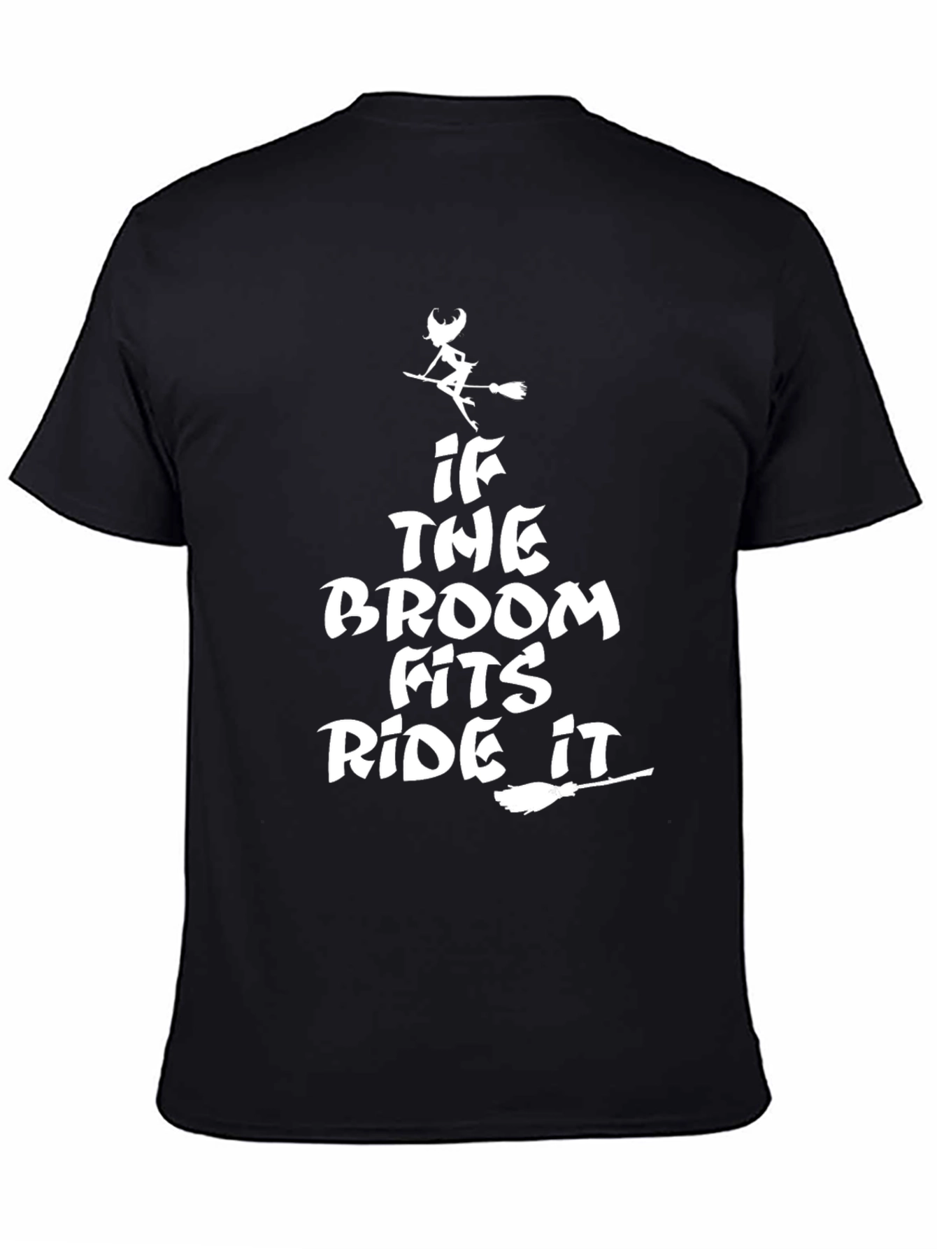 If the Broom Fits Ride It Halloween T-Shirt