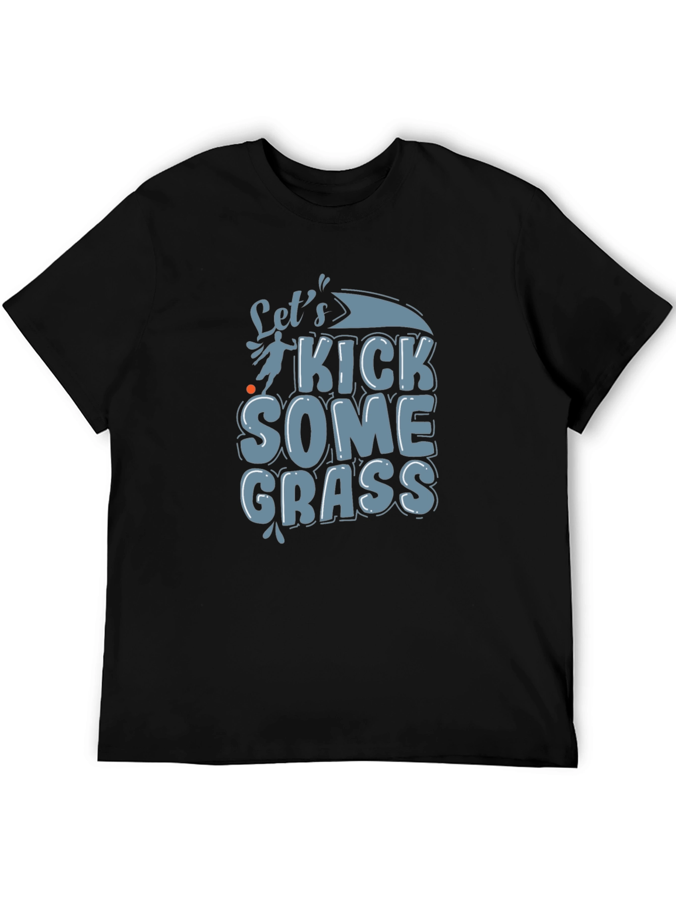 Lets Kick Some Grass Graphic Tee