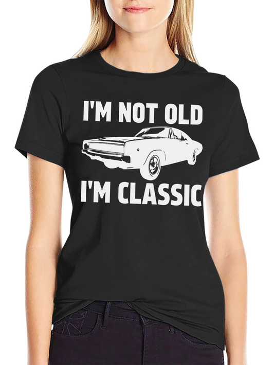 Im Not Old Im Classic T-Shirt - Vintage Car Graphic Tee