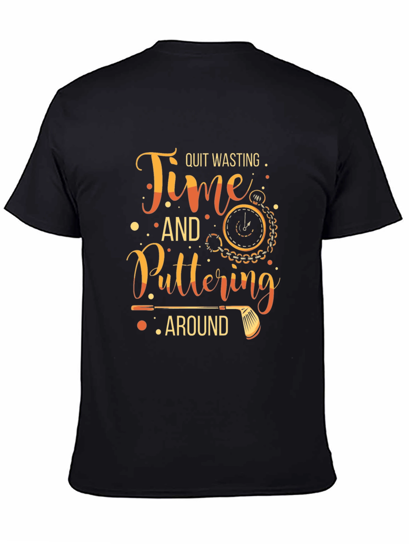 Quit Wasting Time Golf T-Shirt