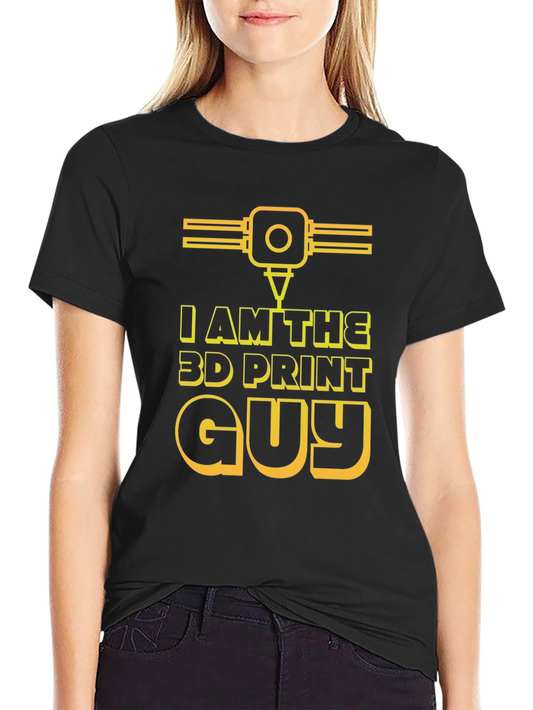 I Am The 3D Print Guy Black T-Shirt
