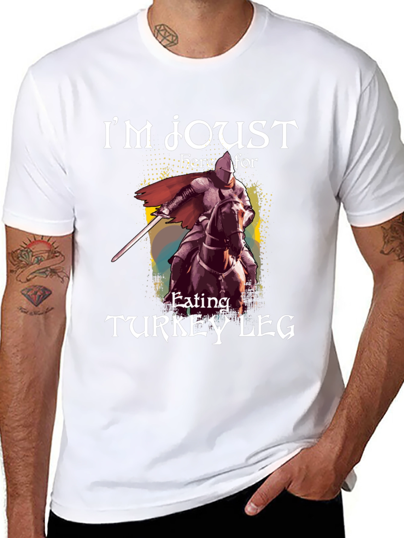 Im Joust Here For Turkey Leg T-Shirt