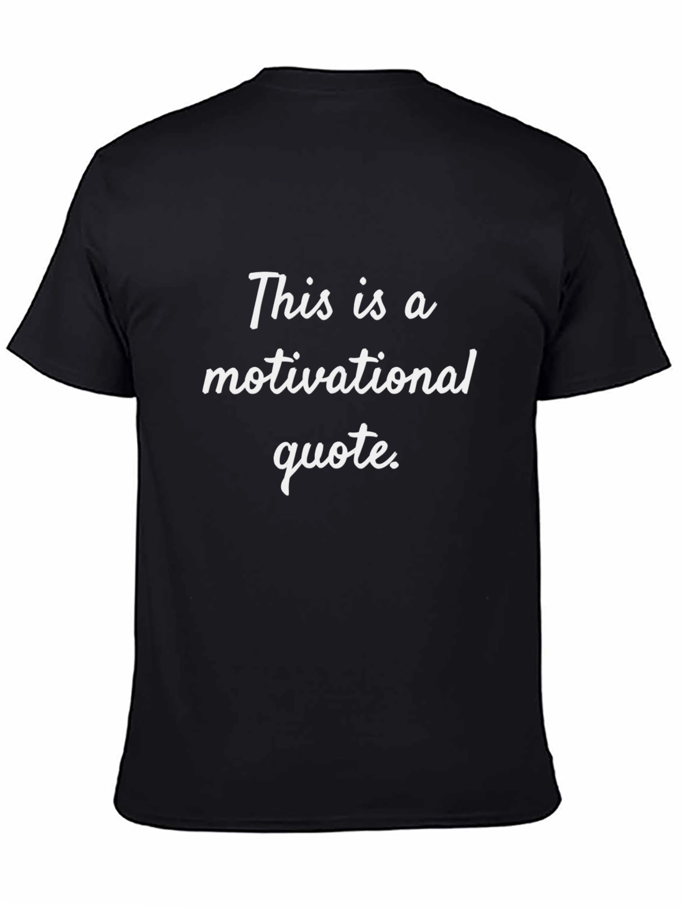 Motivational Quote Black T-Shirt
