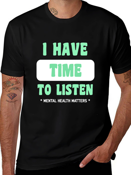 I Have Time To Listen Mental Health Awareness T-Shirt