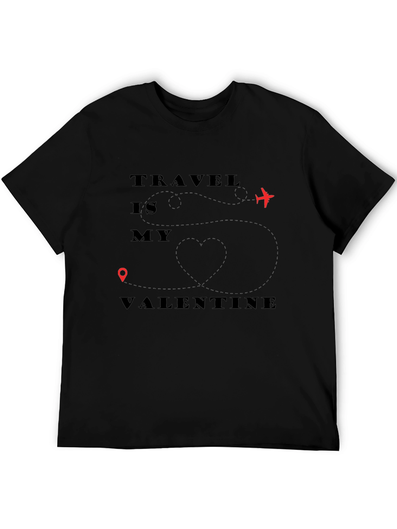 Travel is My Valentine Graphic T-Shirt