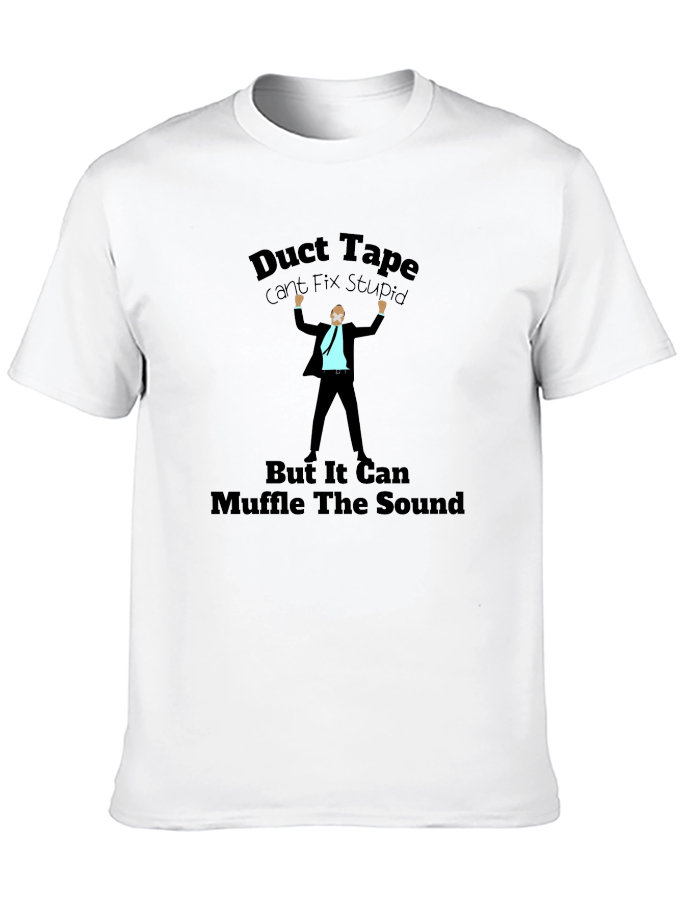 Duct Tape T-Shirt: Cant Fix Stupid Humor Tee