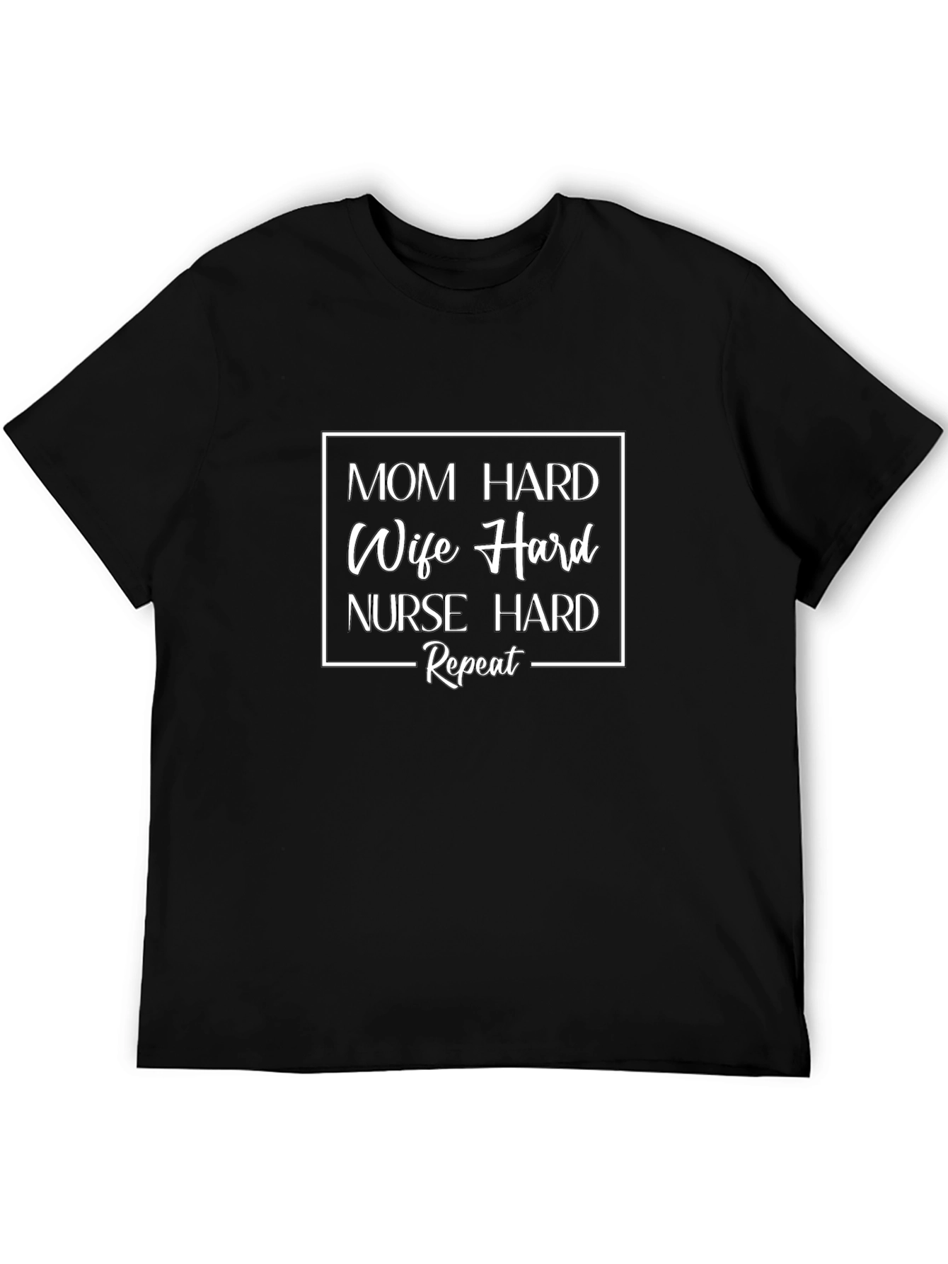 Mom Wife Nurse Hard Repeat T-Shirt