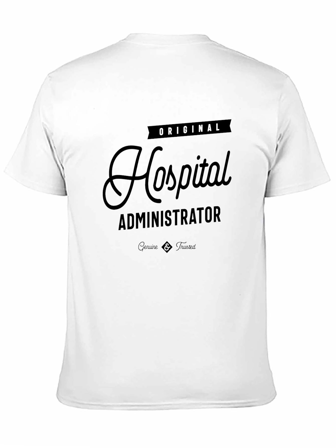 Original Hospital Administrator T-Shirt