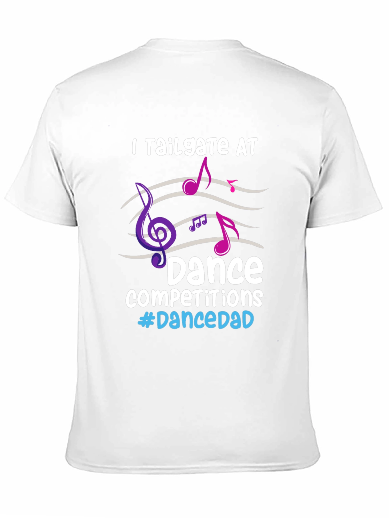 Dance Dad T-Shirt - Tailgate Competitions