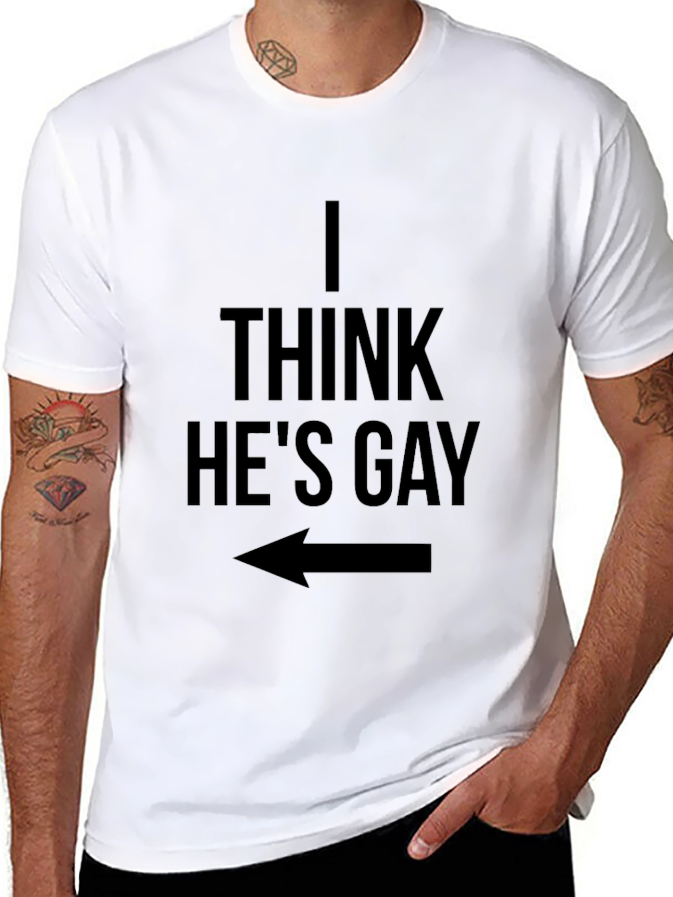 I Think Hes Gay T-Shirt - Funny Graphic Tee