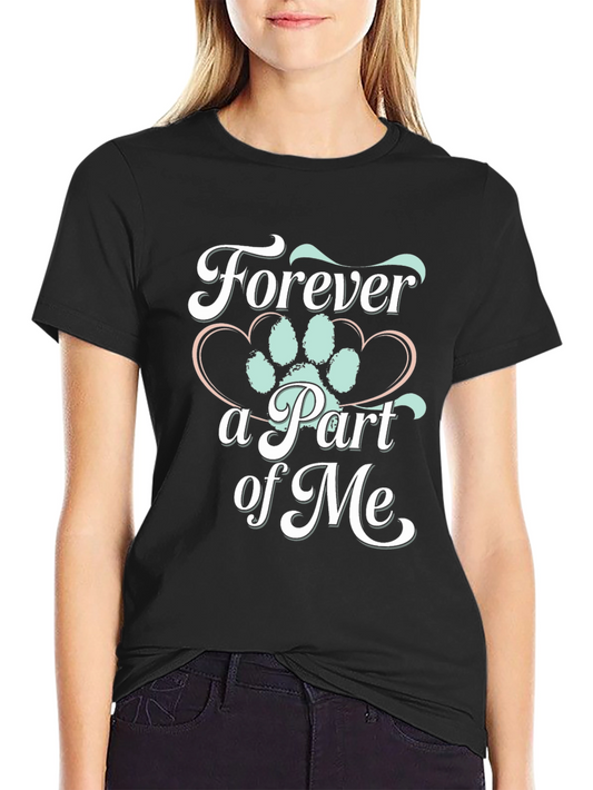 Forever a Part of Me Pet Paw Print T-Shirt