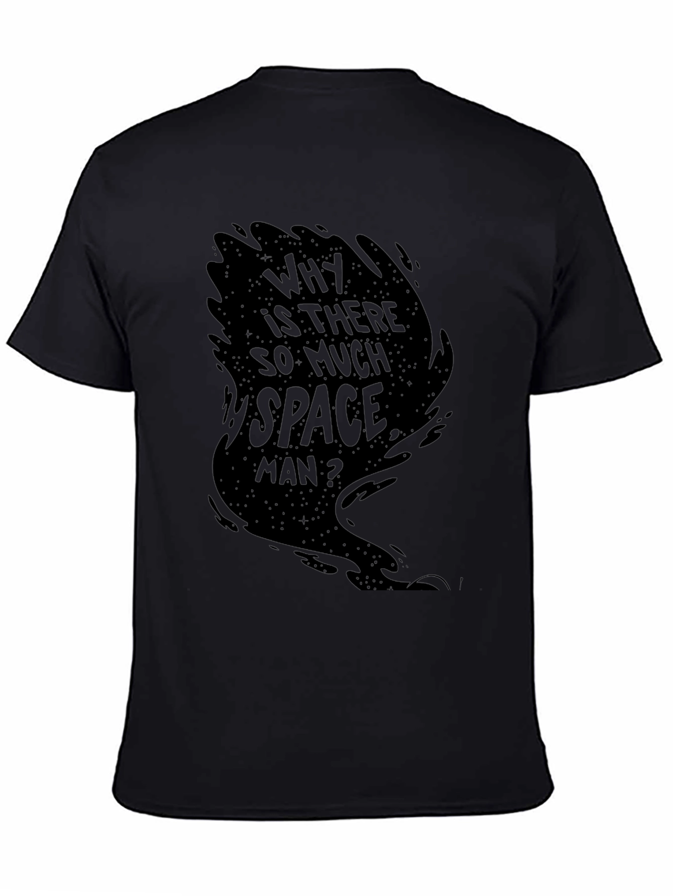 Why is There So Much Space Man? Graphic Tee