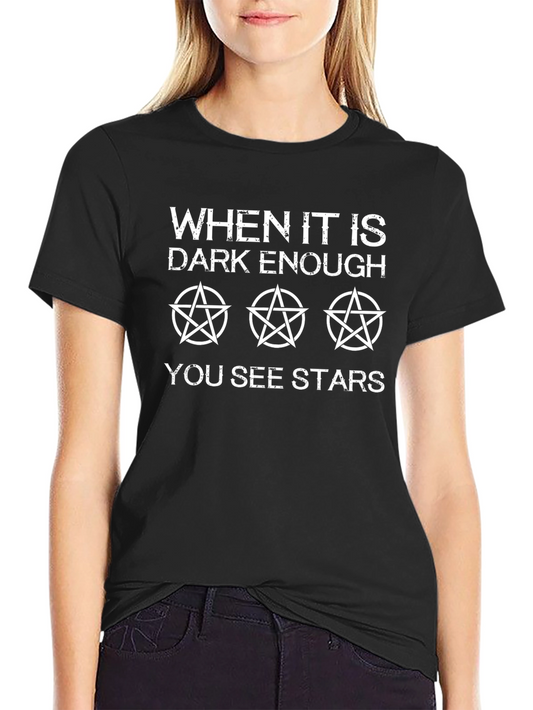 Dark Enough You See Stars Graphic T-Shirt