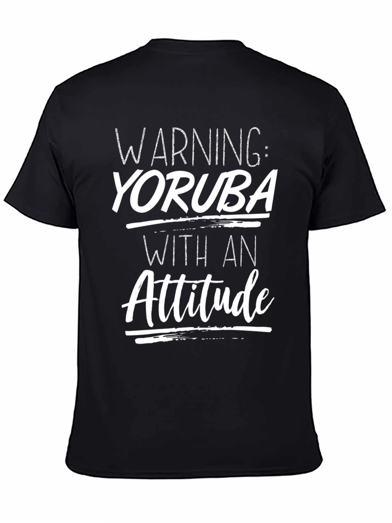 Warning: Yoruba With An Attitude T-Shirt