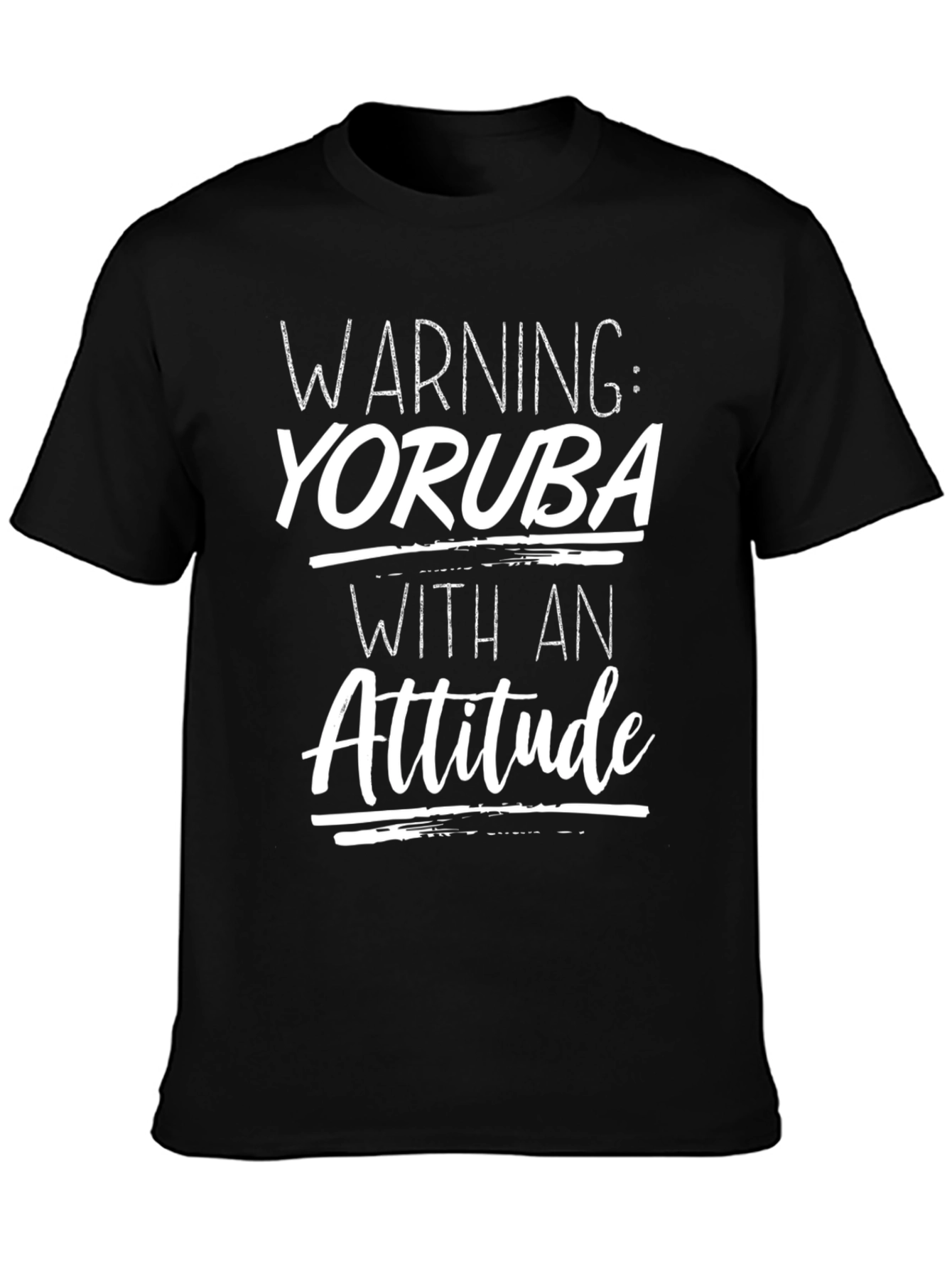 Warning: Yoruba With An Attitude T-Shirt